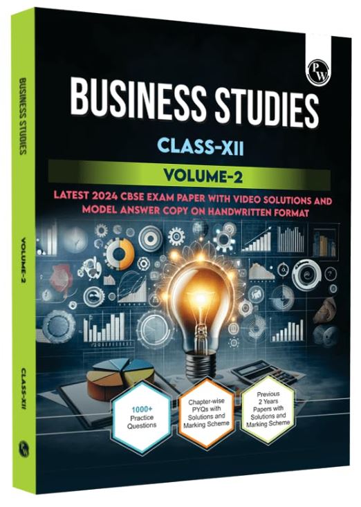 PW CBSE Class 12 Business Studies Volume 2 All CBSE Theoretical Concepts, Mind maps and Concise Summary l CBSE 2024 Solved Paper included For 2025 Exam